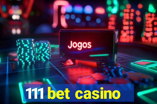 111 bet casino